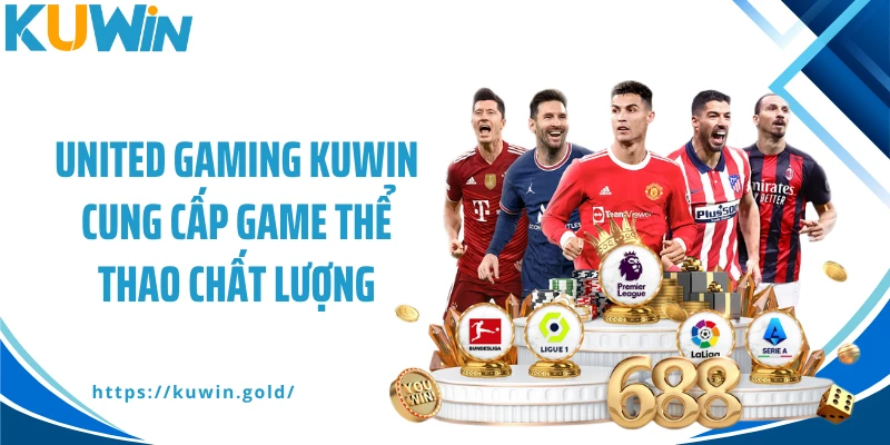 United Gaming Kuwin cung cấp game thể thao chất lượng